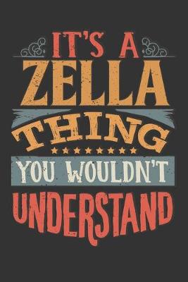 Book cover for Its A Zella Thing You Wouldnt Understand