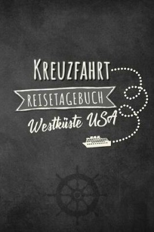 Cover of Kreuzfahrt Reisetagebuch Westkuste USA