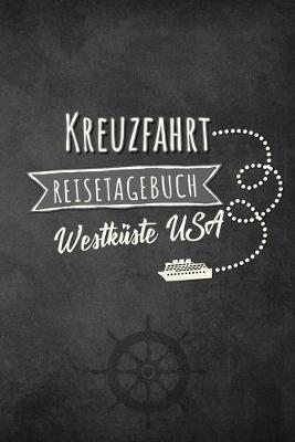 Book cover for Kreuzfahrt Reisetagebuch Westkuste USA