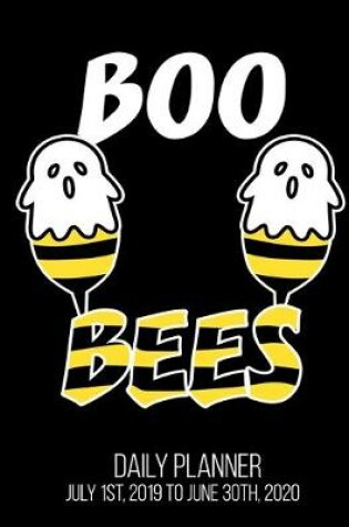 Cover of Boo Bees Daily Planner July 1st, 2019 To June 30th, 2020