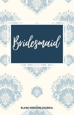 Book cover for Bridesmaid Small Size Blank Journal-Wedding Planner&To-Do List-5.5"x8.5" 120 pages Book 7