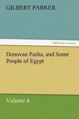 Cover of Donovan Pasha, and Some People of Egypt - Volume 4