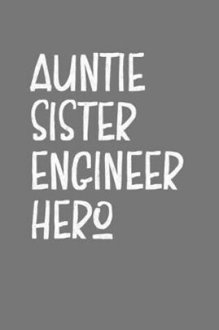 Cover of Auntie Sister Engineer Hero