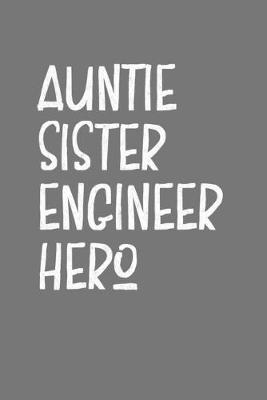 Book cover for Auntie Sister Engineer Hero