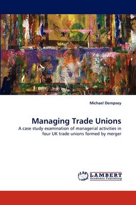Book cover for Managing Trade Unions