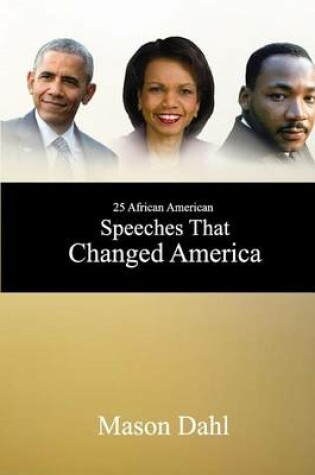 Cover of 25 African American Speeches That Changed America