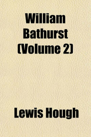 Cover of William Bathurst (Volume 2)