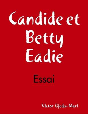 Book cover for Candide Et Betty Eadie - Essai