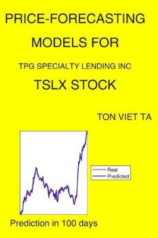 Cover of Price-Forecasting Models for Tpg Specialty Lending Inc TSLX Stock