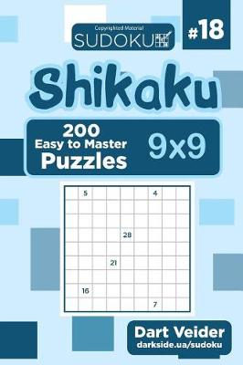 Book cover for Sudoku Shikaku - 200 Easy to Master Puzzles 9x9 (Volume 18)