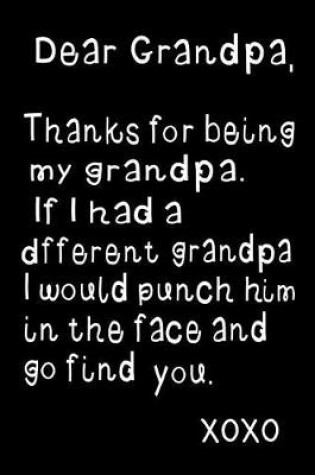 Cover of Dear Grandpa, Thanks for Being My Grandpa