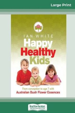 Cover of Happy Healthy Kids (16pt Large Print Edition)