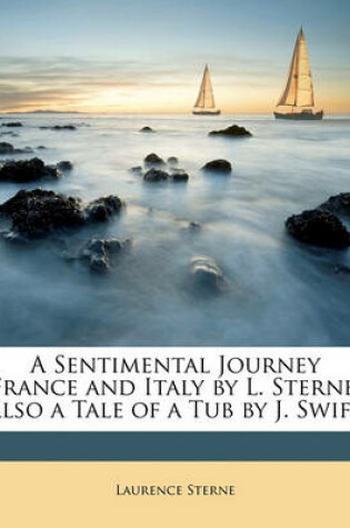 Cover of A Sentimental Journey France and Italy by L. Sterne. Also a Tale of a Tub by J. Swift