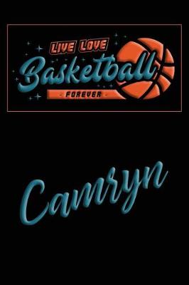 Book cover for Live Love Basketball Forever Camryn