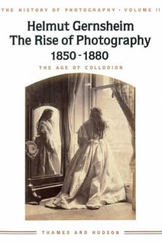 Cover of Rise of Photography 1850-1880