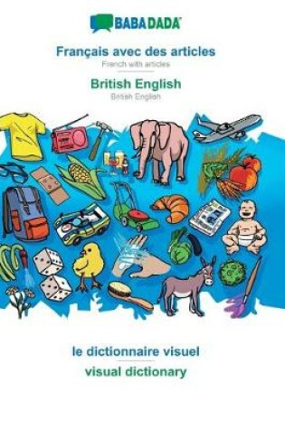 Cover of BABADADA, Français avec des articles - British English, le dictionnaire visuel - visual dictionary