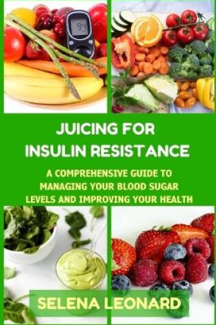 Cover of Juicing for Insulin Resistance