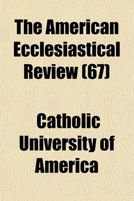 Book cover for The American Ecclesiastical Review (67)