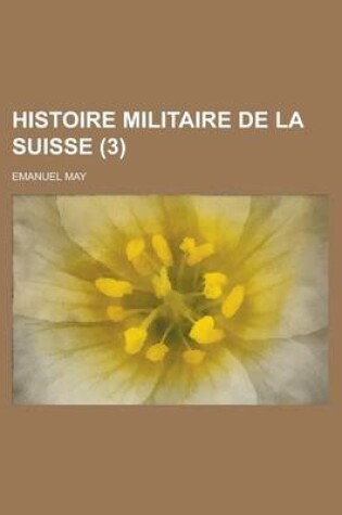 Cover of Histoire Militaire de La Suisse (3)