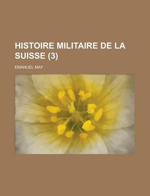 Book cover for Histoire Militaire de La Suisse (3)