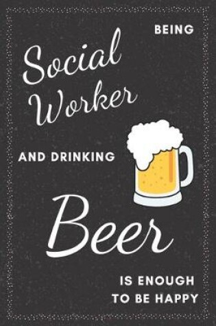 Cover of Social Worker & Drinking Beer Notebook