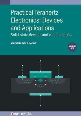 Cover of Practical Terahertz Electronics: Devices and Applications, Volume 1