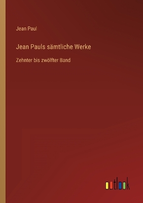 Book cover for Jean Pauls sämtliche Werke