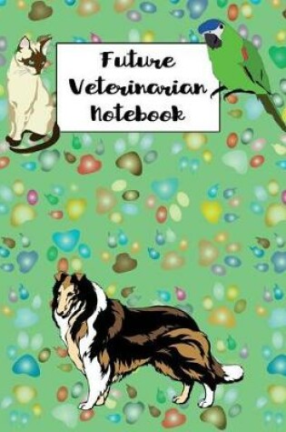 Cover of Future Veterinarian Notebook