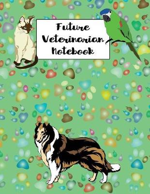 Book cover for Future Veterinarian Notebook