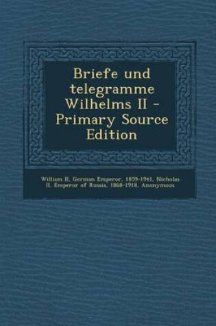 Cover of Briefe Und Telegramme Wilhelms II