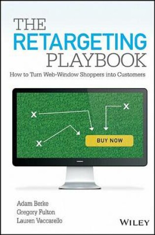 Cover of Retargeting Playbook, The: How to Turn Web-Window Shoppers Into Customers