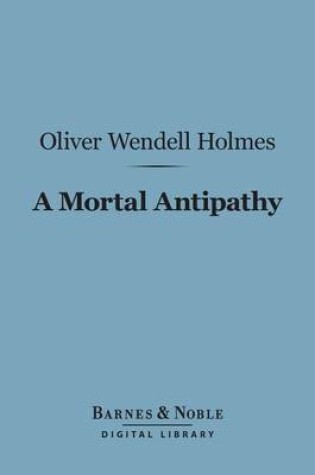 Cover of A Mortal Antipathy (Barnes & Noble Digital Library)