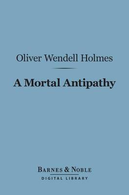 Cover of A Mortal Antipathy (Barnes & Noble Digital Library)