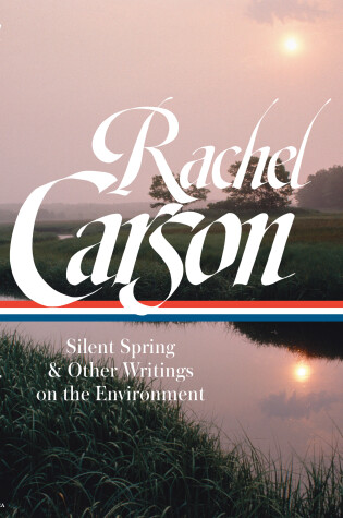 Cover of Rachel Carson: Silent Spring & Other Environmental Writings