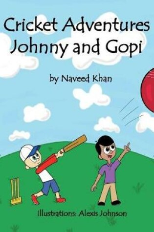 Cover of Cricket Adventures Johnny and Gopi