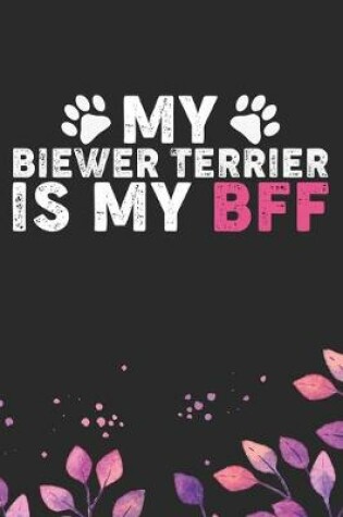 Cover of My Biewer Terrier Is My BFF