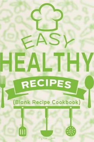 Cover of Easy Healthy Recipes