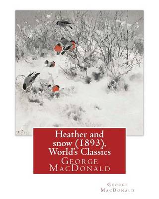 Book cover for Heather and snow (1893), By George MacDonald (World's Classics)