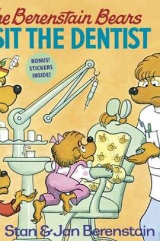 Cover of The Berenstain Bears Visit the Dentist