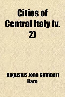 Book cover for Cities of Central Italy (Volume 2)