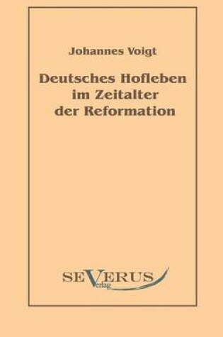 Cover of Deutsches Hofleben im Zeitalter der Reformation