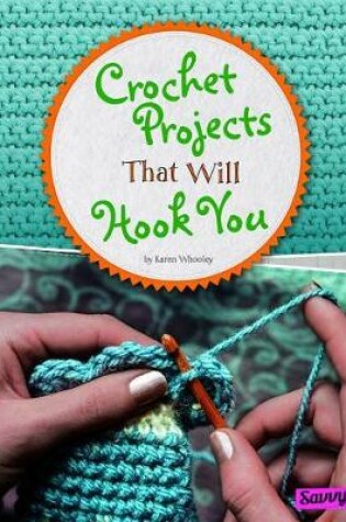 Cover of Crochet Projects That Will Hook You