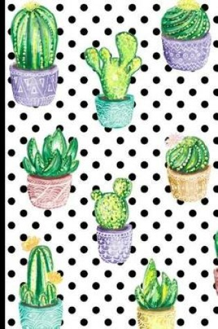 Cover of Dot Grid Journal Bullet Planner with Dotted Pages Cactus Plant Pattern Art Cover Perfect for Daily or Weekly Planning, School or Logbook