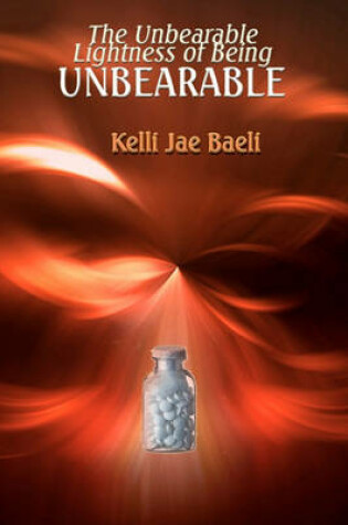 Cover of The Unbearable Lightness of Being Unbearable