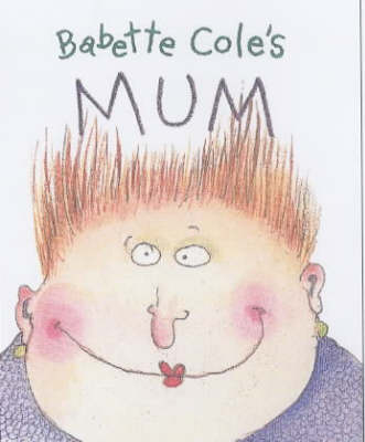 Book cover for Babette Cole's Mum