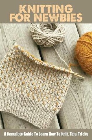 Cover of Knitting For Newbies