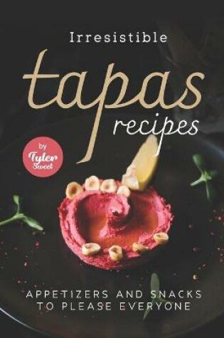 Cover of Irresistible Tapas Recipes