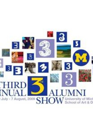 Cover of Third Annual Alumni Show Catalog: 10 July 7-August 2009: University of Michigan: School of Art and Design