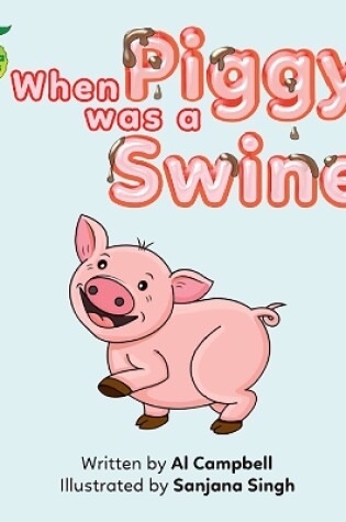 Cover of When Piggy Was a Swine