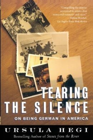 Cover of Tearing the Silence: Being German in America